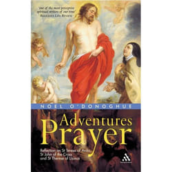ISBN Adventures in Prayer (Reflection on St Teresa of Avila, St John of the Cross and St Therese of Lisieux)