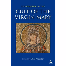 ISBN Origins of the Cult of the Virgin Mary, Anglais, Livre broché, 224 pages