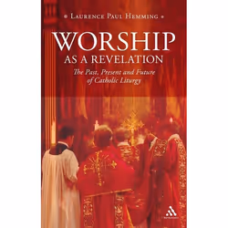 ISBN Worship as a Revelation (The Past Present and Future of Catholic Liturgy), Anglais, Livre broché, 208 pages