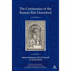 ISBN The Ceremonies of the Roman Rite Described, Anglais, Couverture rigide, 512 pages