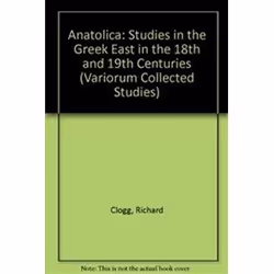 ISBN Anatolica : Studies in the Greek East in the 18th and 19th Centuries, histoire, Anglais, Couverture rigide, 334 pages