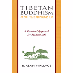 ISBN Tibetan Buddhism from the Ground Up, Anglais, Livre de poche, 224 pages