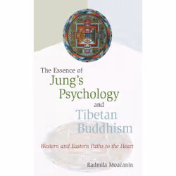 ISBN The Essence of Jung's Psychology and Tibetan Buddhism, Anglais, Livre de poche, 144 pages