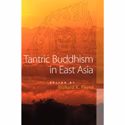 ISBN Tantric Buddhism in East Asia, Anglais, Livre de poche, 320 pages