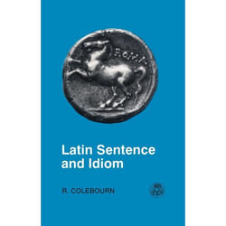 ISBN Latin Sentence and Idiom (A Composition Course)