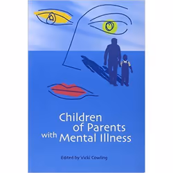 ISBN Children of Parents with Mental Illness, Vicki Cowling, unisexe, ACER Press