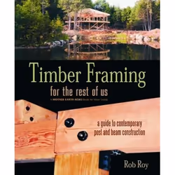 New Society Timber Framing for the Rest of Us, Anglais, Livre broché, 176 pages