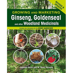 New Society Growing and Marketing Ginseng, Goldenseal and other Woodland Medicinals