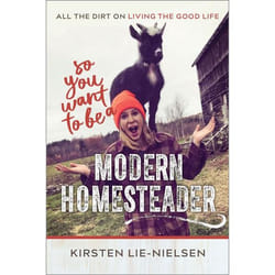 New Society So You Want to Be a Modern Homesteader?