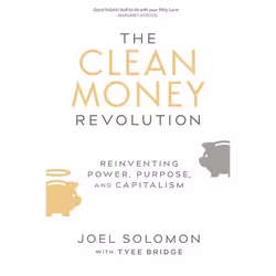 New Society The Clean Money Revolution, Anglais, Livre broché, 288 pages