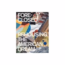 ISBN Foreclosed: Rehousing the American Dream, Education, Anglais