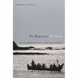 UBC Press To Harvest, To Hunt, Livre broché, 192 pages