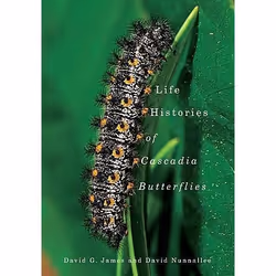 UBC Press Life Histories of Cascadia Butterflies, Livre broché, 448 pages