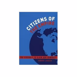 ISBN Citizens of the Empire: The Struggle to Claim Our Humanity, histoire, Anglais, 160 pages