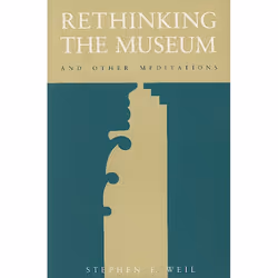 ISBN Rethinking the Museum and Other Meditations, Livre broché, 201 pages