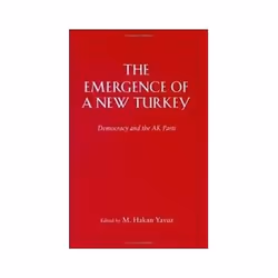 ISBN Emergence of a New Turkey: Democracy and the AK Parti, histoire, Anglais, 354 pages