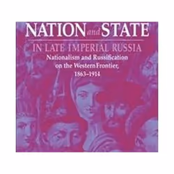 ISBN Nation and State in Late Imperial Russia : Nationalism and Russification on the Western Frontier, histoire, Anglais, Liv ...