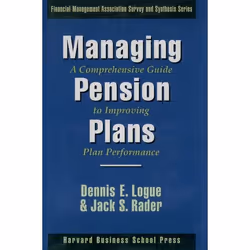 ISBN Managing Pension Plans: ( A Comprehensive Guide to Improving Plan Performance ), Dennis E. Logue, Jack S. Rader, unisexe ...