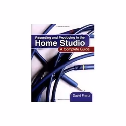 ISBN Recording and Producing in the Home Studio, Musique, Anglais, 248 pages