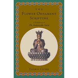 The Flower Ornament Scripture/a Translation of the Avatamsaka Sutra