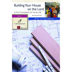 Building Your House on the Lord