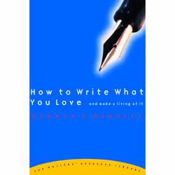 ISBN How to Write What You Love and Make a Living at It, Livre broché, 192 pages