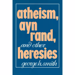 ISBN Atheism, Ayn Rand, and Other Heresies, Couverture rigide, 324 pages