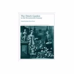 ISBN Dutch Garden in the Seventeenth Century, Education, Anglais, Couverture rigide, 214 pages