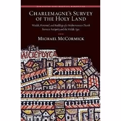 ISBN Charlemagne's Survey of the Holy Land: Wealth, Personnel, and Buildings of a Mediterranean Church Be, histoire, Anglais, ...