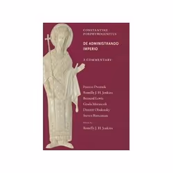 ISBN De Administrando Imperio: Constantine Porphyrogenitus: a Commentary, politique, Anglais, 240 pages