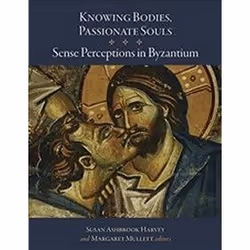 ISBN Knowing Bodies, Passionate Souls (Dumbarton Oaks Byzantine Symposia and Colloquia), histoire, Anglais, Couverture rigide