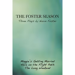 Playwrights Canada Press The Foster Season, Livre broché, 222 pages