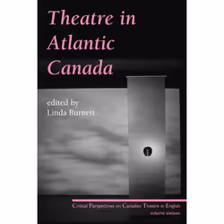 Playwrights Canada Press Theatre in Atlantic Canada, Livre broché, 232 pages