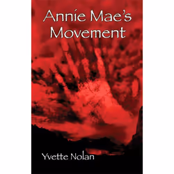 Playwrights Canada Press Annie Mae's Movement, Yvette Nolan, 64 pages, Anglais