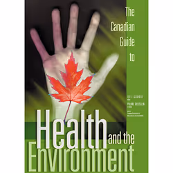 The University of Alberta Press The Canadian Guide to Health and the Environment, Santé, esprit et corps, Anglais, 340 pages