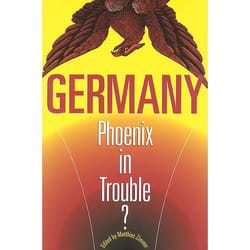 The University of Alberta Press Germany: Phoenix in Trouble? livre politique Anglais