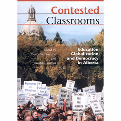 The University of Alberta Press Contested Classrooms, politique, Anglais, 230 pages