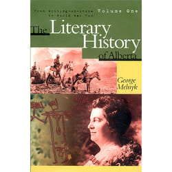 The University of Alberta Press The Literary History of Alberta Volume One livre critique litéraire Anglais