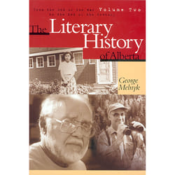 The University of Alberta Press The Literary History of Alberta Volume Two livre critique litéraire Anglais
