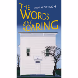 The University of Alberta Press The Words of My Roaring, fiction litéraire, Anglais, 184 pages