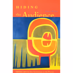 The University of Alberta Press Hiding the Audience, histoire, Anglais, 328 pages