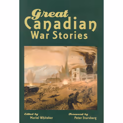 The University of Alberta Press Great Canadian War Stories, fiction litéraire, Anglais, 296 pages