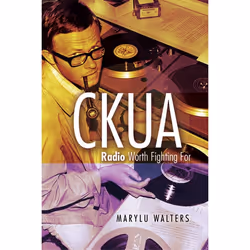 The University of Alberta Press CKUA, histoire, Anglais, 416 pages