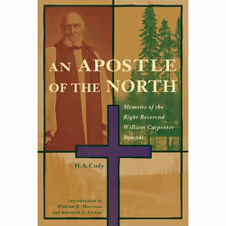 The University of Alberta Press An Apostle of the North, histoire, Anglais, 476 pages