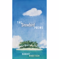 The University of Alberta Press The Snowbird Poems, poésie, Anglais, 120 pages