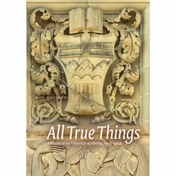 The University of Alberta Press All True Things, Education, Anglais, 392 pages
