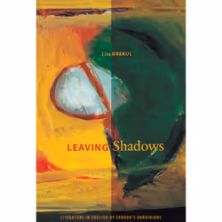 The University of Alberta Press Leaving Shadows, critique litéraire, Anglais, 296 pages