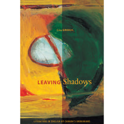 The University of Alberta Press Leaving Shadows livre critique litéraire Anglais