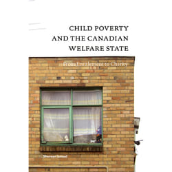 The University of Alberta Press Child Poverty and the Canadian Welfare State livre politique Anglais
