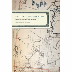 The University of Alberta Press Natives and Settlers Now and Then, histoire, Anglais, 160 pages